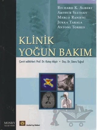 Klinik Yoğun Bakım – Antoni Torres, Arthur Slutsky, Jukka Takala, Marco Ranirei, Richard K. Albert – İstanbul Tıp Kitabevi kitap kapağı