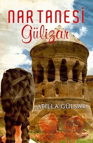 Nar Tanesi Gülizar – Atilla Gülsar – Sokak Kitapları Yayınları kitap kapağı