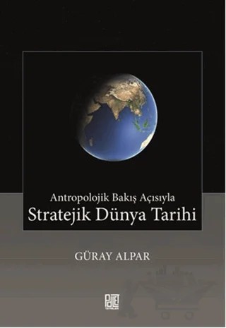 Stratejik Dünya Tarihi – Güray Alpar – Palet Yayınları kitap kapağı