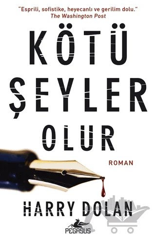 Kötü Şeyler Olur – Harry Dolan – Pegasus Yayınları kitap kapağı