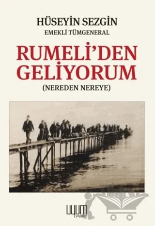 Rumeli'den Geliyorum – Hüseyin Sezgin – Uyum Yayınları kitap kapağı