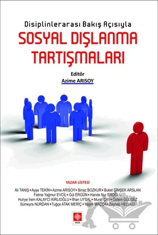 Disiplinlerarası Bakış Açısıyla Sosyal Dışlanma Tartışmaları – Azime Arısoy – Ekin Basım Yayın kitap kapağı