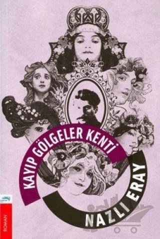 Kayıp Gölgeler Kenti – Nazlı Eray – Turkuvaz Kitap kitap kapağı