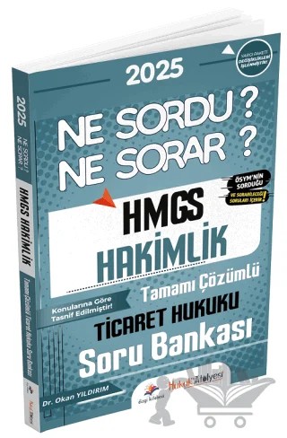 Hukuk Atölyesi HMGS Hakimlik Ticaret Hukuku Ne Sordu Ne Sorar Soru Bankası Çözümlü – Okan Yıldırım – Dizgi Kitap kitap kapağı