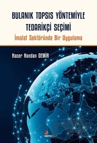Bulanık TOPSIS Yöntemiyle Tedarikçi Seçimi – Hacer Handan Demir – Kriter Yayınları kitap kapağı