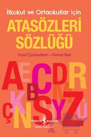 Atasözleri Sözlüğü – Yusuf Çotuksöken, Kemal Bek – İş Bankası Kültür Yayınları kitap kapağı