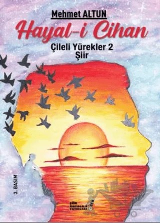 Hayal-i Cihan - Çileli Yürekler 2 – Mehmet Altun – Şiir Antoloji Yayınları kitap kapağı