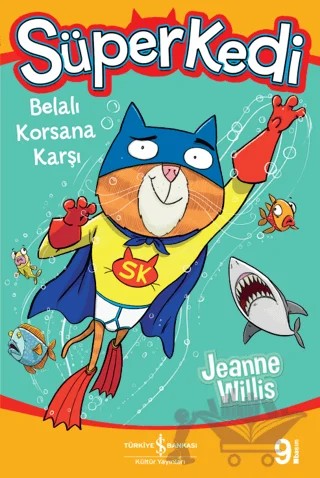 Süperkedi - Belalı Korsana Karşı – Jeanne Willis – İş Bankası Kültür Yayınları kitap kapağı