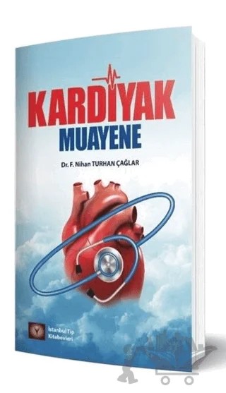 Kardiyak Muayene – Nihan Turhan Çağlar – İstanbul Tıp Kitabevi kitap kapağı