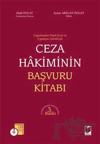 Ceza Hakiminin Başvuru Kitabı – Aynur Arslan Polat, Halil Polat – Adalet Yayınevi kitap kapağı