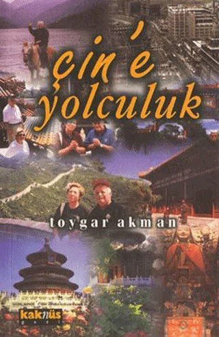 Çin’e Yolculuk – Toygar Akman – Kaknüs Yayınları kitap kapağı