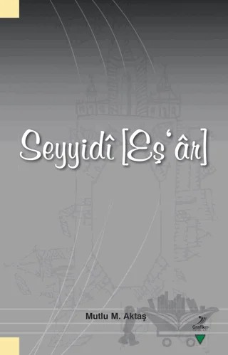 Seyyidi (Eş'ar) – Mutlu M. Aktaş – Grafiker Yayınları kitap kapağı