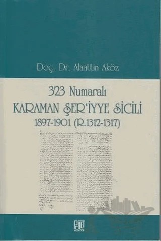 323 Numaralı Karaman Şer’iyye Sicili – Alaattin Aköz – Palet Yayınları kitap kapağı