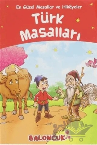Türk Masalları - En Güzel Masallar ve Hikayeler – Ayşe Hüma Karaca – Baloncuk kitap kapağı