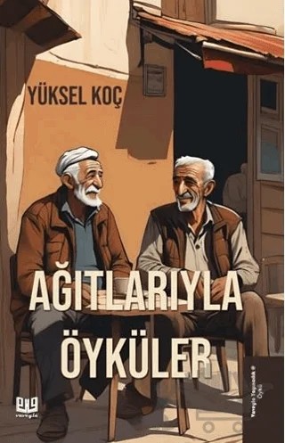 Ağıtlarıyla Öyküler – Yüksel Koç – Vaveyla Yayıncılık kitap kapağı