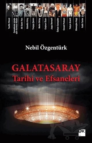 Galatasaray Tarihi ve Efsaneleri – Nebil Özgentürk – Doğan Kitap kitap kapağı