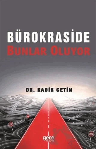 Bürokraside Bunlar Oluyor – Kadir Çetin – Gece Kitaplığı kitap kapağı
