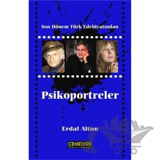 Son Dönem Türk Edebiyatından Psikoportreler – Erdal Altun – Cenevre Fikir Sanat kitap kapağı