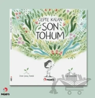Cepte Kalan Son Tohum – İrem Çavuş Tomak – Pulsera Yayınevi kitap kapağı
