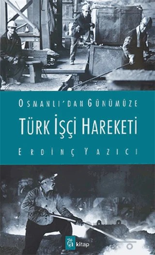Türk İşçi Hareketi – Erdinç Yazıcı – A Kitap kitap kapağı