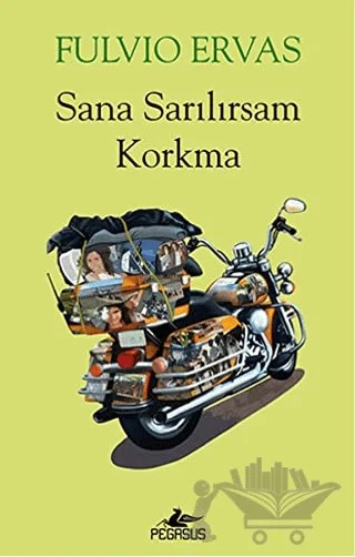 Sana Sarılırsam Korkma – Fulvio Ervas – Pegasus Yayınları kitap kapağı