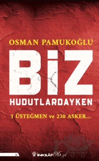 Biz Hudutlardayken – Osman Pamukoğlu – İnkılap Kitabevi kitap kapağı