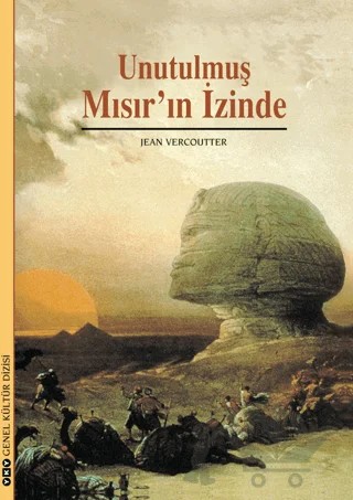 Unutulmuş Mısır’ın İzinde – Jean Vercoutter – Yapı Kredi Yayınları kitap kapağı
