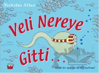 Veli Nereye Gitti – Nicholas Allan – Kuraldışı Yayınevi kitap kapağı