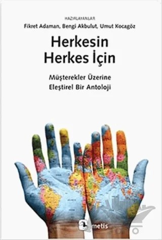 Herkesin Herkes İçin – Bengi Akbulut, Fikret Adaman, Umut Kocagöz – Metis Yayınları kitap kapağı