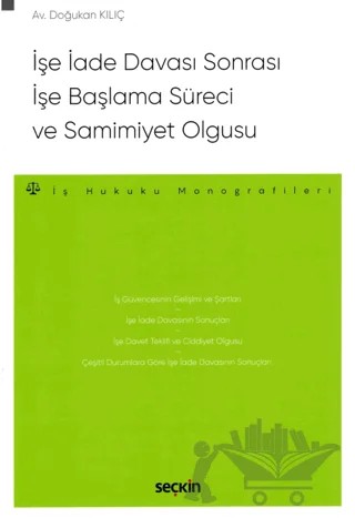 İşe İade Davası Sonrası İşe Başlama Süreci ve Samimiyet Olgusu – Doğukan Kılıç – Seçkin Yayıncılık kitap kapağı