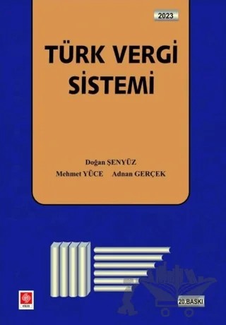 Ekin 2023 Türk Vergi Sistemi – Doğan Şenyüz – Ekin Basım Yayın kitap kapağı
