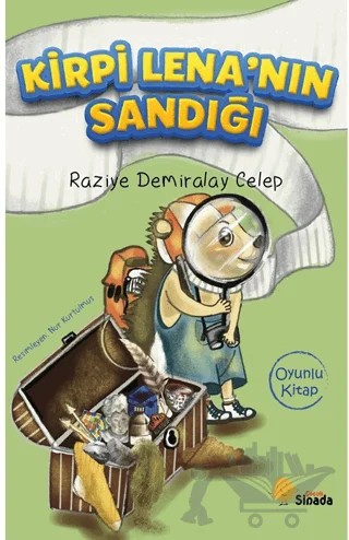 Kirpi Lena’nın Sandığı – Raziye Demiralay Celep – Sinada Çocuk kitap kapağı