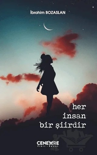 Her İnsan Bir Şiirdir – İbrahim Bozaslan – Cenevre Fikir Sanat kitap kapağı