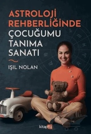 Astroloji Rehberliğinde Çocuğumu Tanıma Sanatı – Işıl Nolan – Kitapita kitap kapağı