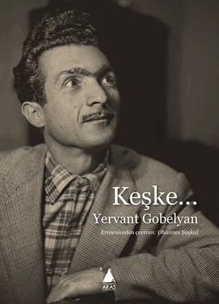 Keşke... – Yervant Gobelyan – Aras Yayıncılık kitap kapağı