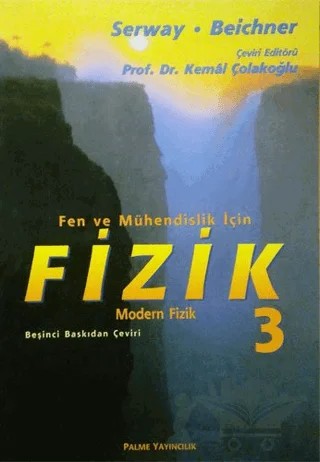Fen ve Mühendislik için Fizik Cilt: 3 - Modern Fizik – Raymond A. Serway – Palme Yayıncılık kitap kapağı