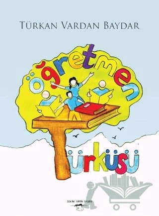 Öğretmen Türküsü – Türkan Vardan Baydar – Sokak Kitapları Yayınları kitap kapağı
