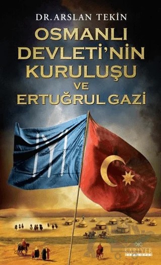 Osmanlı Devleti'nin Kuruluşu ve Ertuğrul Gazi – Arslan Tekin – Kariyer Yayınları kitap kapağı