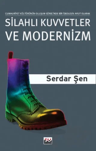 Silahlı Kuvvetler ve Modernizm – Serdar Şen – Su Yayınevi kitap kapağı