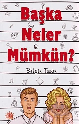 Başka Neler Mümkün? – Belgin Turan – Dorlion Yayınları kitap kapağı