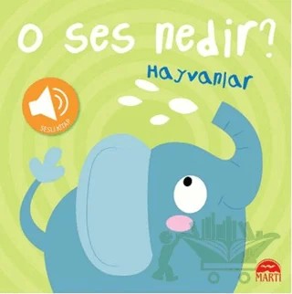 O Ses Nedir? - Hayvanlar (Sesli Kitap) – Kolektif – Martı Çocuk Yayınları kitap kapağı
