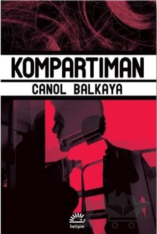 Kompartıman – Canol Balkaya – İletişim Yayınevi kitap kapağı
