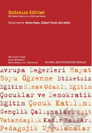 Değerler Eğitimi – Aslı Aydın, Ayhan Kaya, Gülperi Vural – İstanbul Bilgi Üniversitesi Yayınları kitap kapağı