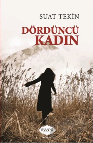 Dördüncü Kadın – Suat Tekin – Parafiks Yayınevi kitap kapağı