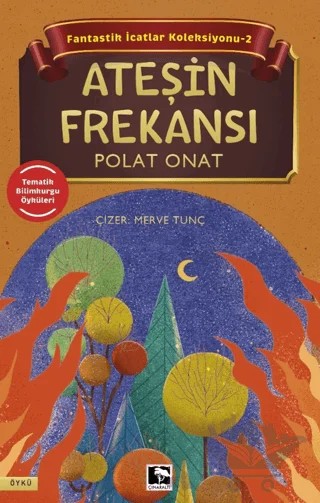 Fantastik İcatlar Koleksiyonu-2 Ateşin Frekansı – Polat Onat – Çınaraltı Yayınları kitap kapağı