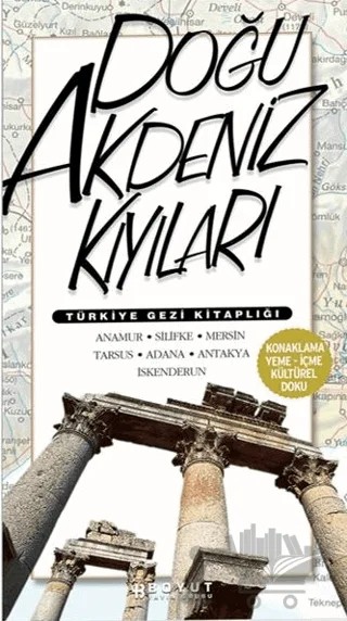 Türkiye Gezi Kitaplığı: Doğu Akdeniz Kıyıları – Bülent Özükan – Boyut Yayın Grubu kitap kapağı