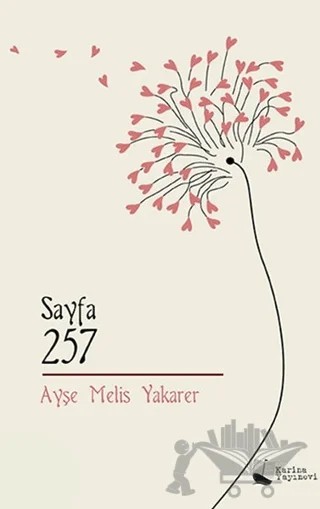 Sayfa 257 – Ayşe Melis Yakarer – Karina Yayınevi kitap kapağı
