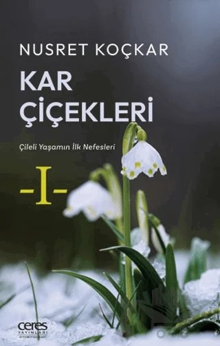 Kar Çiçekleri – Nusret Koçkar – Ceres Yayınları kitap kapağı