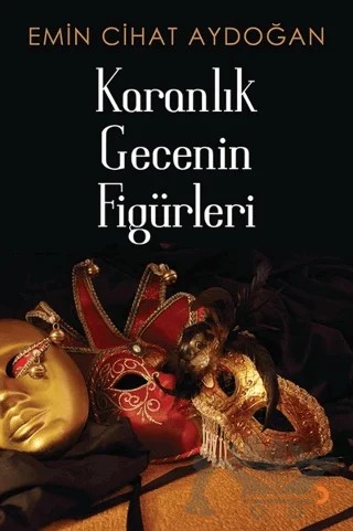 Karanlık Gecenin Figürleri – Emin Cihat Aydoğan – Cinius Yayınları kitap kapağı