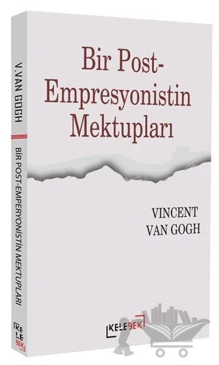 Bir Post-Empresyonistin Mektupları – Vincent van Gogh – Kelebek Kültür Kitaplığı kitap kapağı